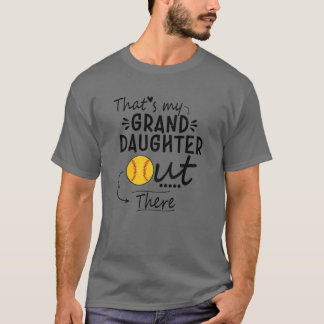 That's My Granddaughter Out There Softball Grandma T-shirt