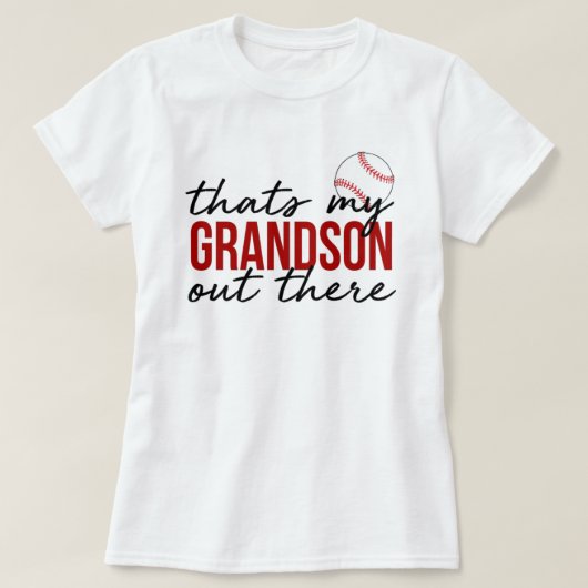 Thats my grandson out there shirt (Design voorkant)