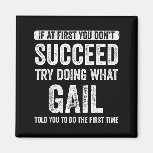 That's My Name Co. Gail If At First You Don't Succ Magneet (Voorkant)