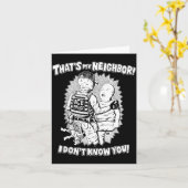 That's My Neighbor I Don't Know You  Kaart (Gele Bloem)