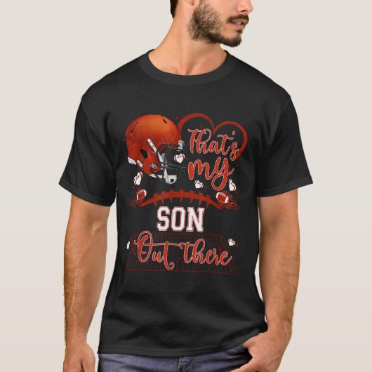 That's My Son Out There Funny Football Mom Mama Da T-shirt (Voorkant)
