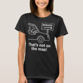 Thats Not On The Map Funny Road Trip Design T-shirt (Voorkant)