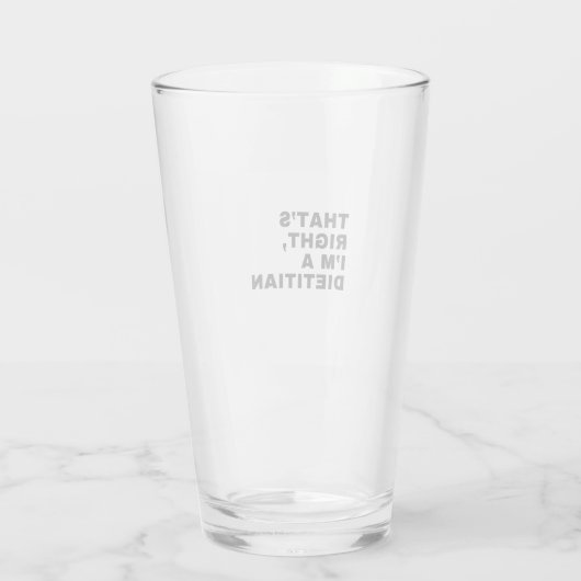 THAT'S RIGHT I AM A DIETITIAN GLAS (Achterkant)
