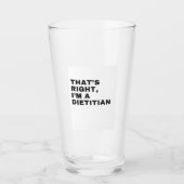 THAT'S RIGHT I AM A DIETITIAN GLAS (Voorkant)