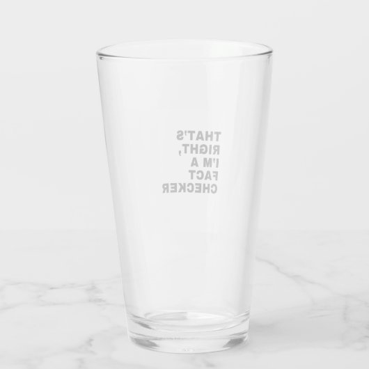 THAT'S RIGHT, I AM A FACT CHECKER GLAS (Achterkant)