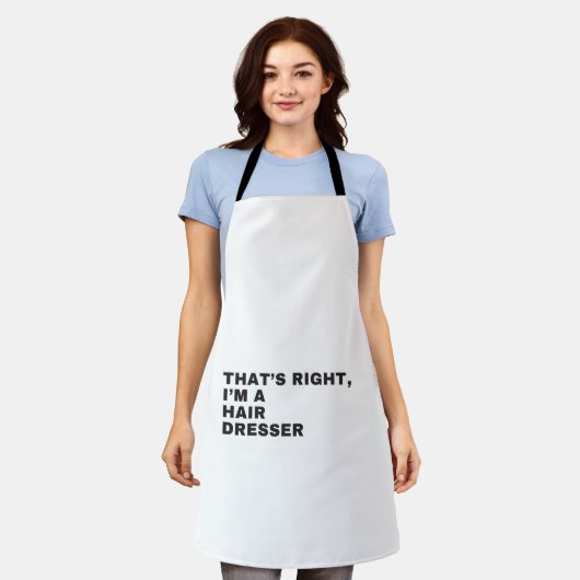 THAT'S RIGHT I AM A HAIR DRESSER SCHORT (Gedragen)