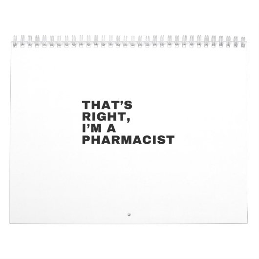 THAT'S RIGHT, I AM A PHARMACIST KALENDER (Hoes)