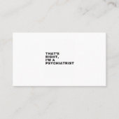 THAT'S RIGHT, I AM A PSYCHIATRIST VISITEKAARTJE (Voorkant)