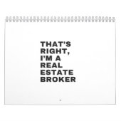 THAT'S RIGHT, I AM A REAL ESTATE BROKER KALENDER (Hoes)