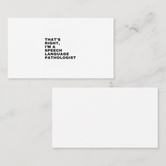 THAT'S RIGHT, I AM A SPEECH LANGUAGE PATHOLOGIST VISITEKAARTJE (Voorkant / Achterkant)