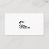 THAT'S RIGHT, I AM A SPEECH LANGUAGE PATHOLOGIST VISITEKAARTJE (Voorkant)