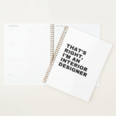 THAT'S RIGHT I AM AN INTERIOR DESIGNER PLANNER (Display)