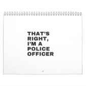 THAT'S RIGHT, I'M'A POLICE OFFICER KALENDER (Hoes)