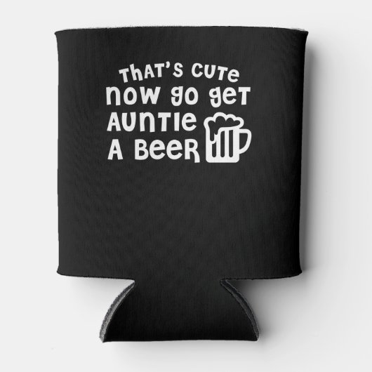 Thats schattig om tante bier te krijgen blikjeskoeler (Voorkant)