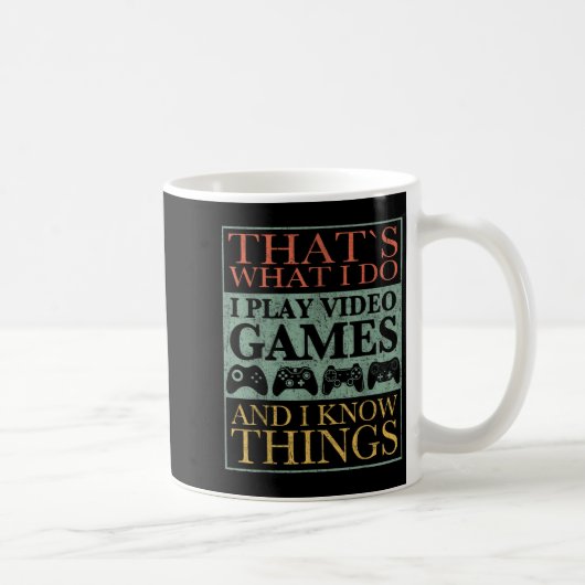 That's What I Do Game Funny Video Games Gift Tee Koffiemok (Rechts)