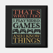 That's What I Do Game Funny Video Games Gift Tee  Magneet (Voorkant)