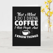 Thats What I Do I Drink Coffee I Hate People Kaart (Gele Bloem)