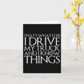 That's What I Do I Drive My Truck And I Know Thing Kaart (Gele Bloem)