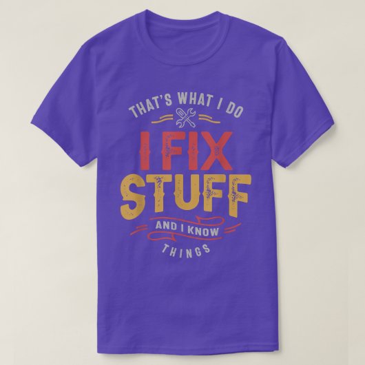 Thats What I Do I Fi Stuff And I Know Things 242 T-shirt (Design voorkant)