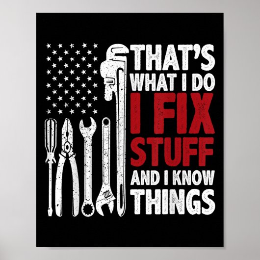 That's What I Do I Fix Stuff And I Know Things Ame Poster (Voorkant)