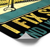 That's What I Do I Fix Stuff And I Know Things Fun Poster (Hoek)