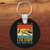 That's What I Do I Fix Stuff And I Know Things Fun Sleutelhanger (Voorkant)