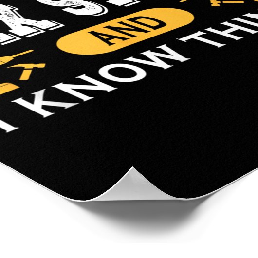That's What I Do I Fix Stuff And I Know Things Poster (Hoek)