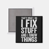 That's What I Do I Fix Stuff And I Know Things Shi Magneet (Voorkant / Achterkant)