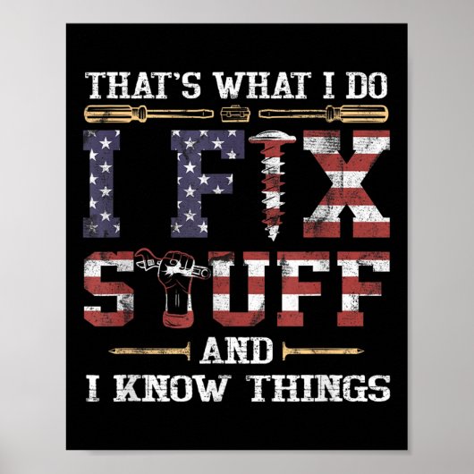That's What I Do I Fix Stuff And I Know Things Vin Poster (Voorkant)