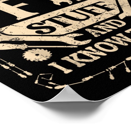 That's What I Do I Fix Stuff And Know Things Funny Poster (Hoek)