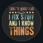 That's What I Do I Fix Stuff Funny Mechanic Ronde Sticker<br><div class="desc">1</div>