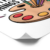 That's What I Do I Make Art And I Forget Things Ar Poster (Hoek)