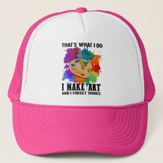 That's What I Do I Make Art And I Forget Things Trucker Pet