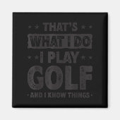 That's What I Do I Play Golf Funny Golfer  Magneet (Voorkant)