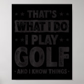 That's What I Do I Play Golf Funny Golfer Poster (Voorkant)