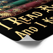 That's What I Do I Read Books And I Know Things  Poster (Hoek)