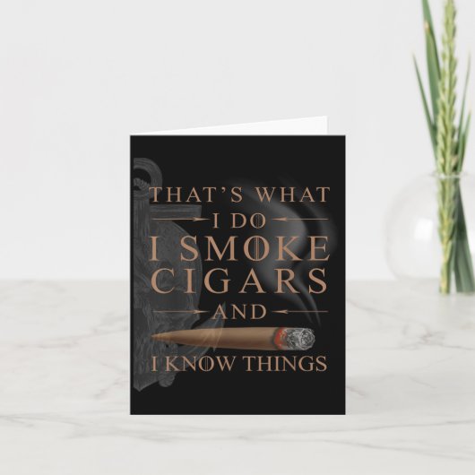 That's What I Do I Smoke Cigars And I Know Things Kaart (Voorkant)