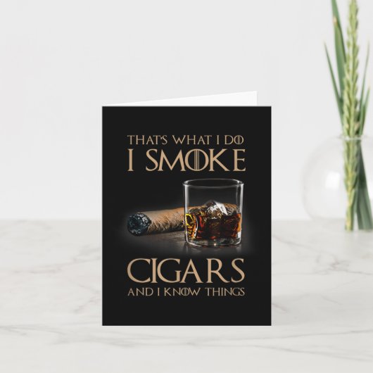 That's What I Do I Smoke Cigars And I Know Things Kaart (Voorkant)
