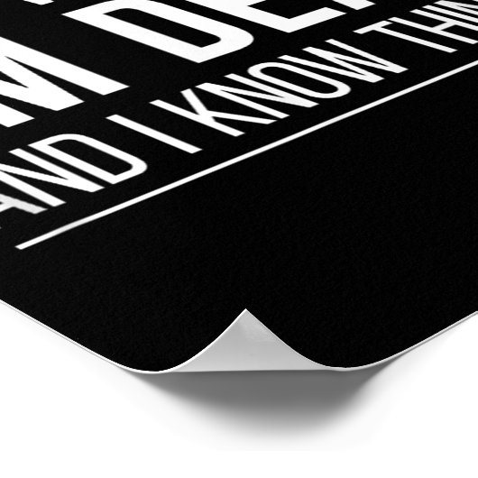 That's What I Do - I'm Deaf And I Know Things -  Poster (Hoek)