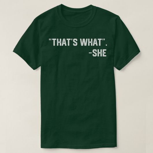 That's What She Said Quote Funny  T-shirt (Design voorkant)