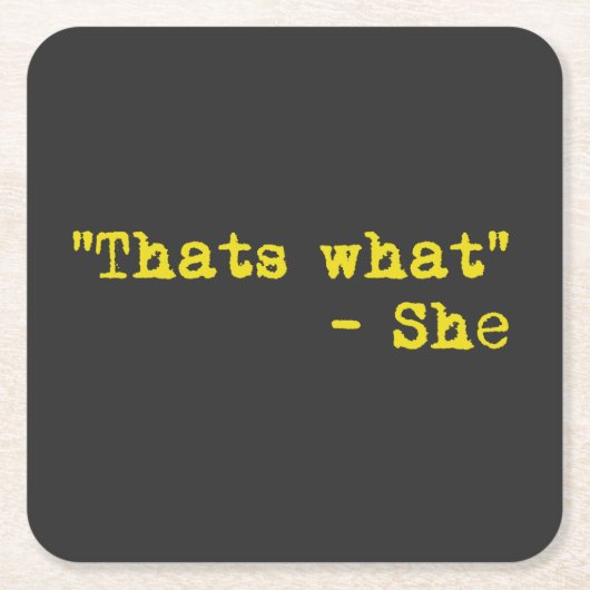 Thats what she said - Quoted Kartonnen Onderzetters (Voorkant)