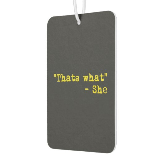 Thats what she said - Quoted Luchtverfrisser (Links)