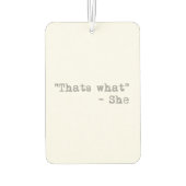 Thats what she said - Quoted Luchtverfrisser (Achterkant)