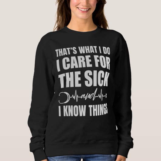 Thatu2019s What I Do I Care For The Sick I Know Th Trui (Voorkant)