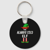 The Always Cold Elf Matching Family Christmas  Sleutelhanger (Voorkant)