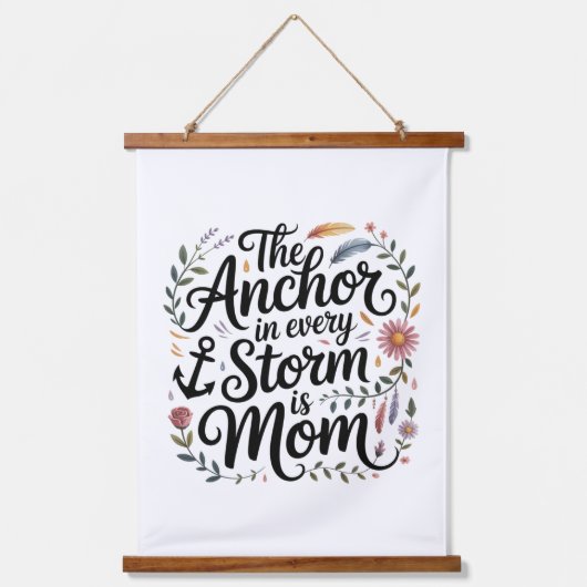 The Anchor In Every Storm Is Mom Hangend Wandkleed (Voorkant)