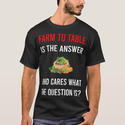 The Answer Farm To Table T-shirt (Voorkant)