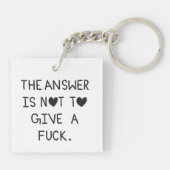 The answer is not to give a f sleutelhanger (Achterkant)