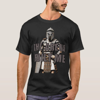 The Arena Built Me Spartaan T-shirt