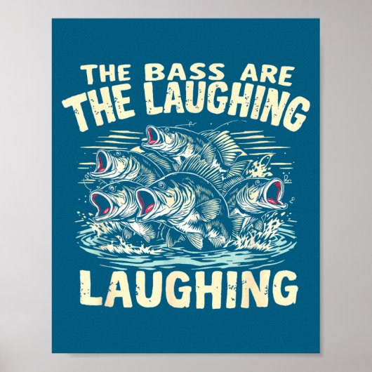 The B Are Laughing Funny Fishing Design Poster (Voorkant)